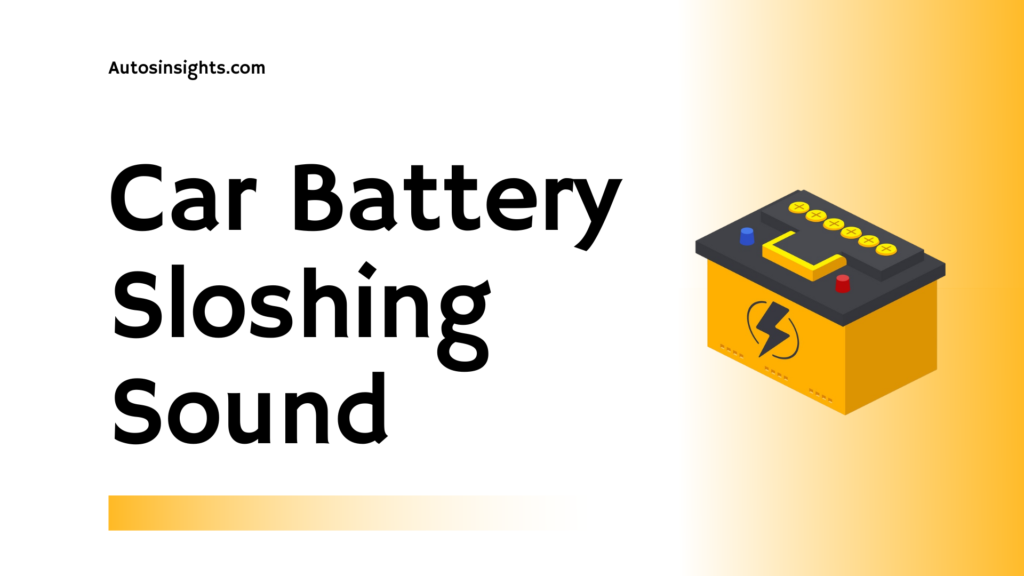 Car Battery Sloshing Sound